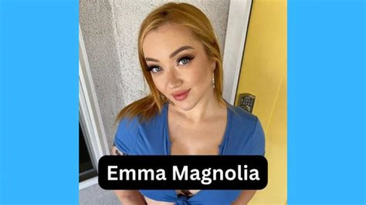 Emma Magnolia Height, Weight, Net Worth, Age, Birthday, Wikipedia, Who, Instagram, Biography